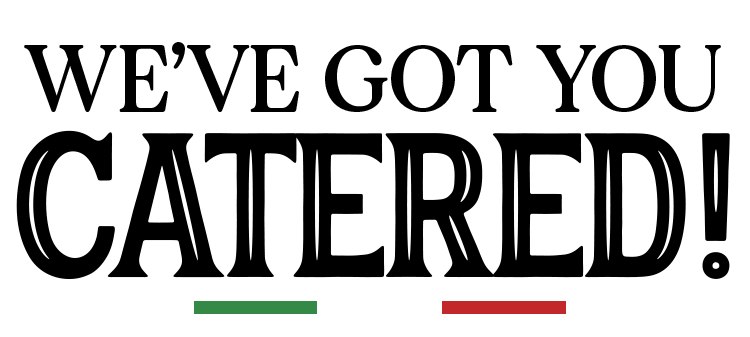 We've Got You Catered